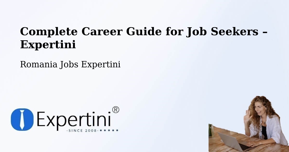 Career Guide for Job Seekers – Bordeşti - Bordeşti, Romania Jobs Expertini